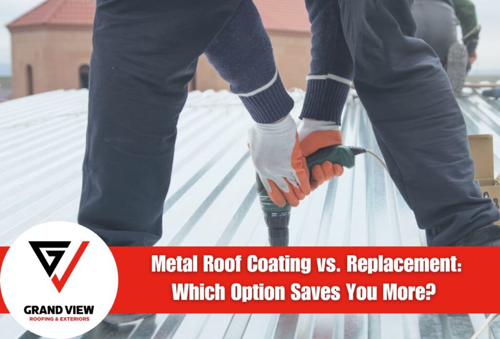 Metal Roof Coating vs. Replacement: Which Option Saves You More?