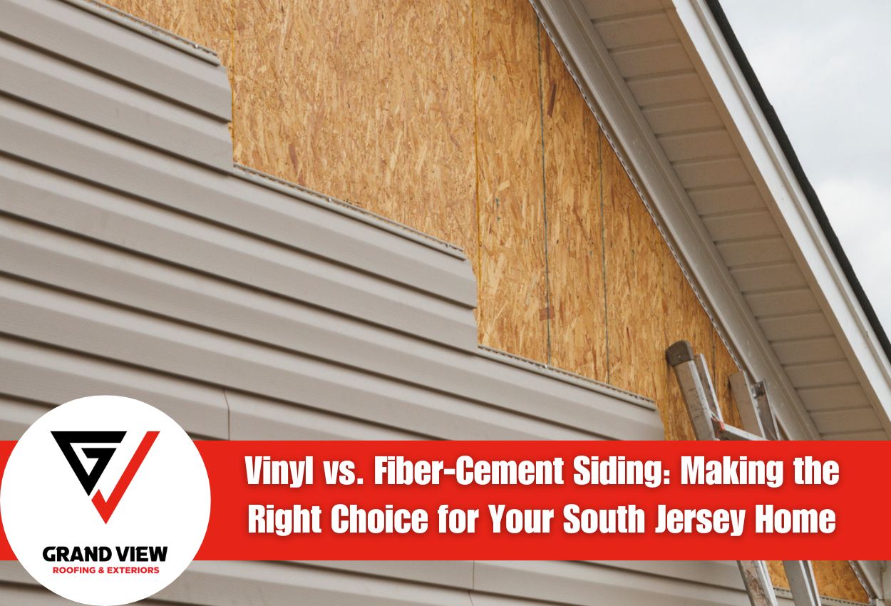 Vinyl vs. Fiber-Cement Siding: Making the Right Choice for Your South Jersey Home