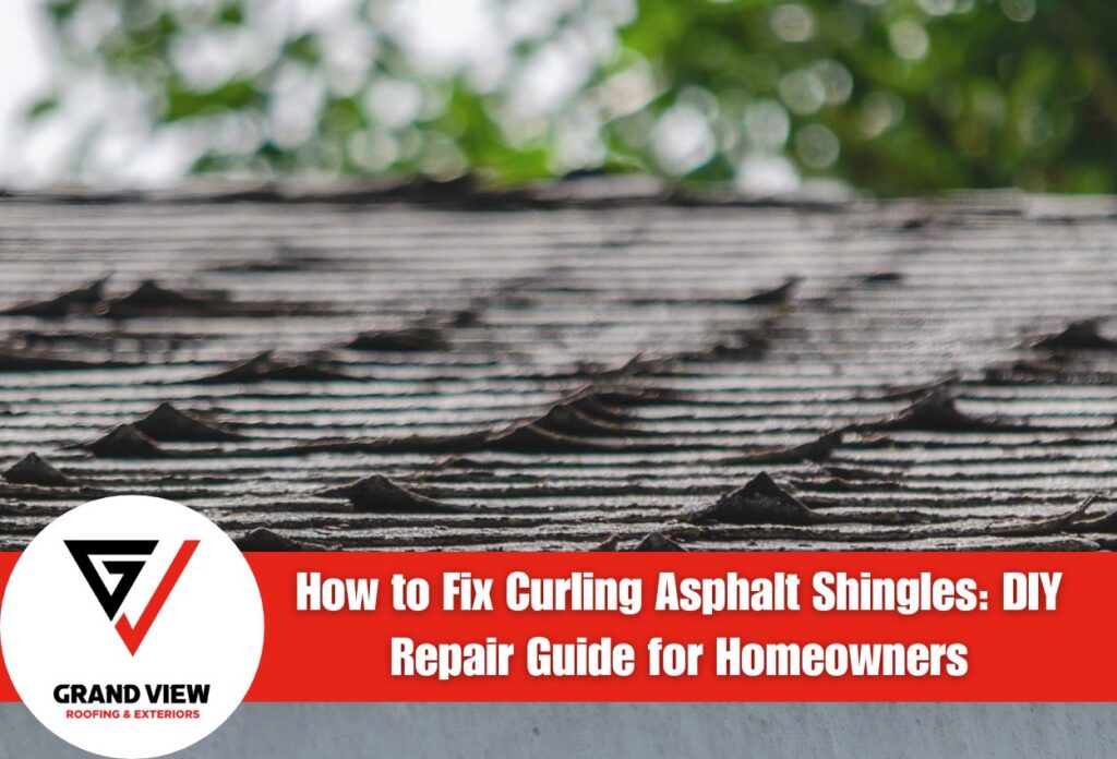 How to Fix Curling Asphalt Shingles: DIY Repair Guide for Homeowners
