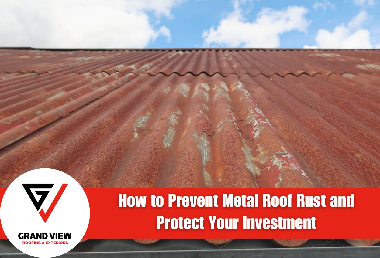 How to Prevent Metal Roof Rust and Protect Your Investment