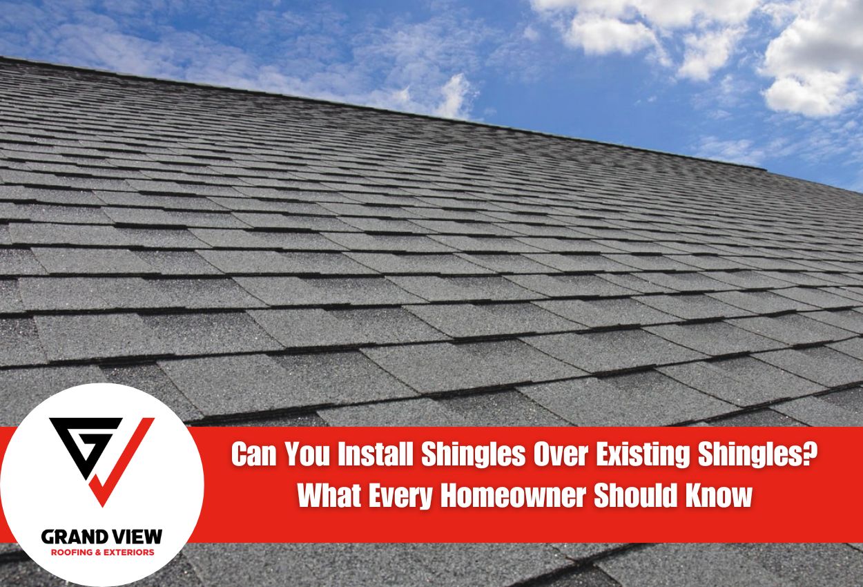 Can You Install Shingles Over Existing Shingles? What Every Homeowner Should Know