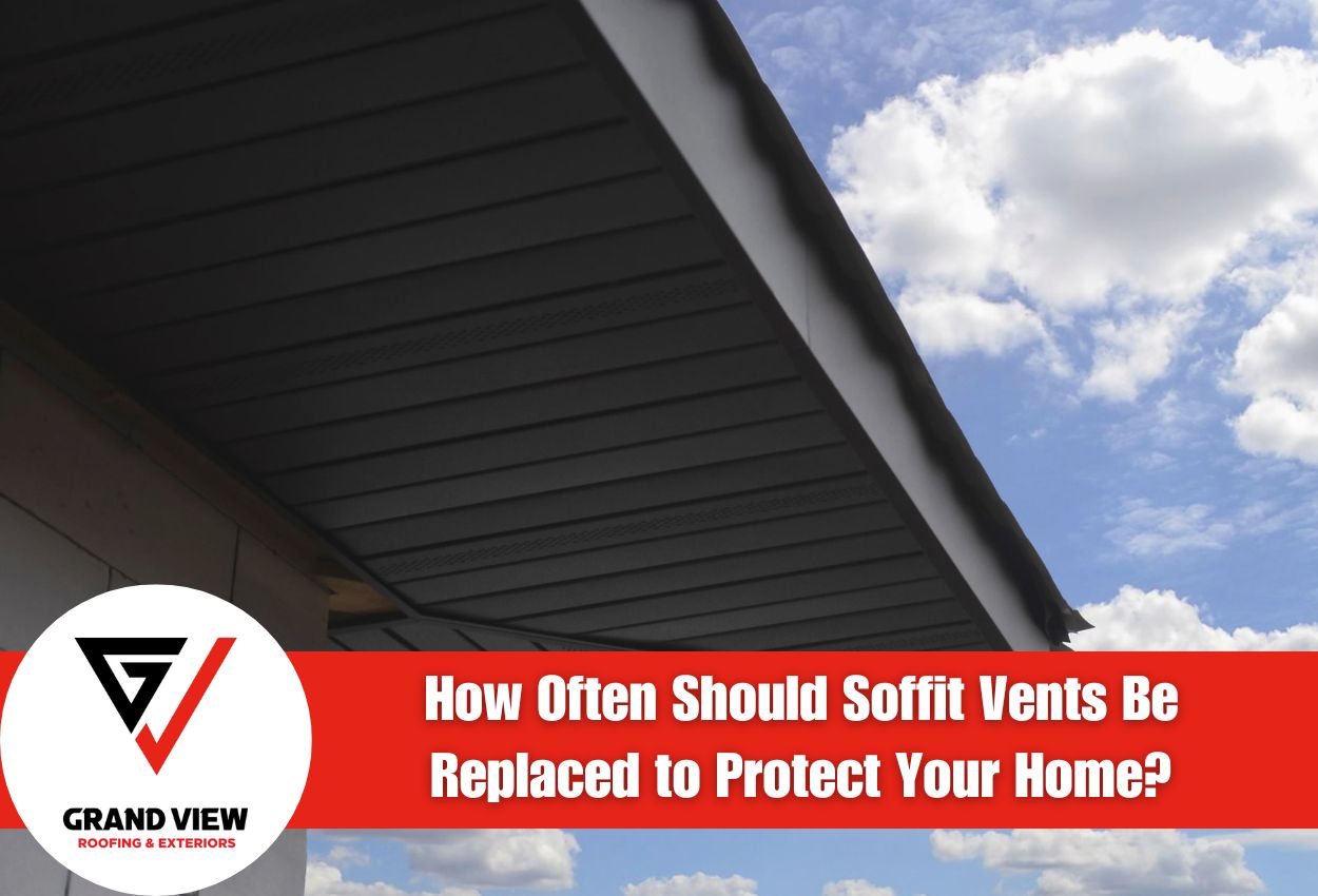 How Often Should Soffit Vents Be Replaced to Protect Your Home?